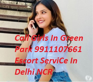 Call Girls In Green Park 9911107661 Call girls Delhi Escorts & Massage · Services