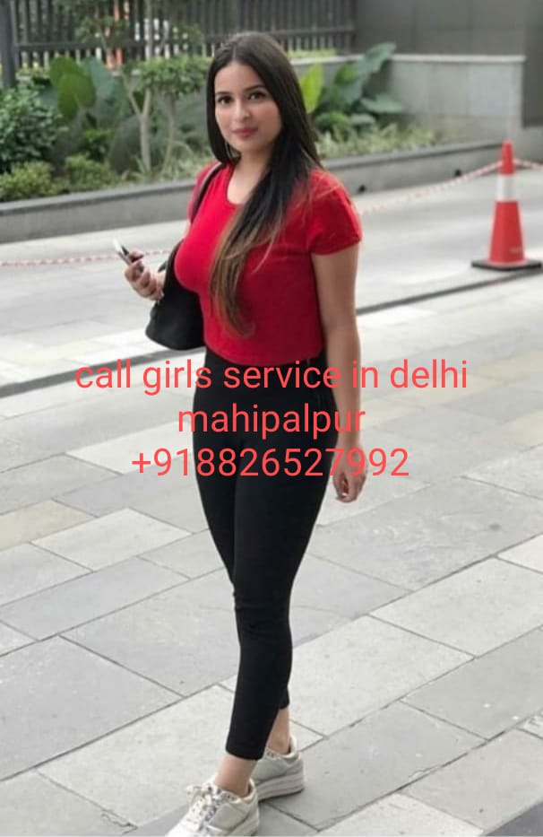 Call girls service mahipalpur +918826527992 short 1500 full night 6000 oucall incall available24/7